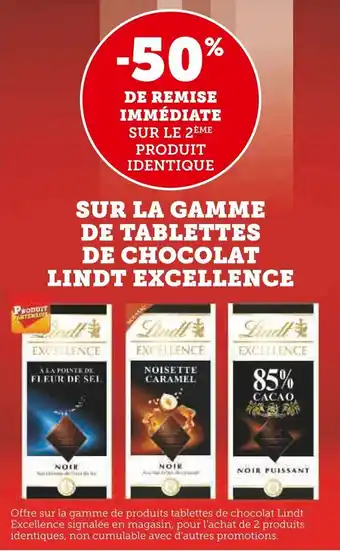 Super U SUR LA GAMME DE TABLETTES DE CHOCOLAT LINDT EXCELLENCE offre