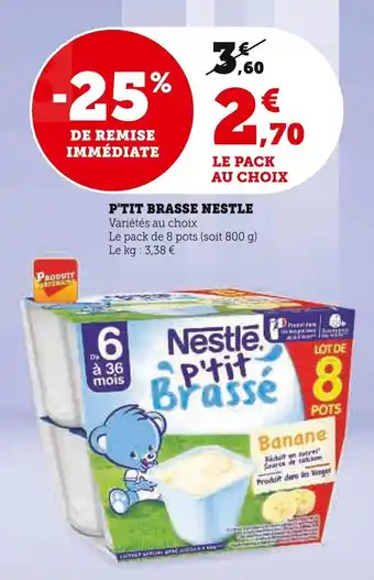 Super U P'TIT BRASSE NESTLE offre