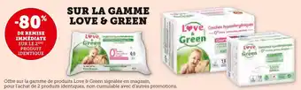 Super U SUR LA GAMME LOVE & GREEN offre