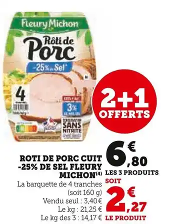 Super U ROTI DE PORC CUIT -25% DE SEL FLEURY MICHON (4) offre