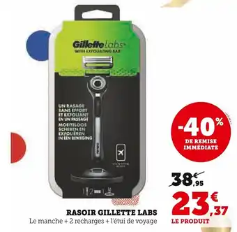 Super U RASOIR GILLETTE LABS offre
