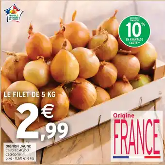 Intermarché Hyper OIGNON JAUNE Calibre: 40/60 offre