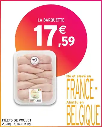 Intermarché Hyper FILETS DE POULET 2,5 kg offre