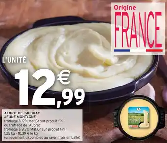 Intermarché Hyper ALIGOT DE L'AUBRAC JEUNE MONTAGNE offre