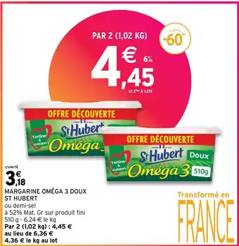 Intermarché Hyper MARGARINE OMÉGA 3 DOUX ST HUBERT offre