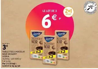 Intermarché Hyper TABLETTES CHOCOLAT NOIR DESSERT IVORIA offre