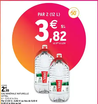 Intermarché Hyper EAU MINÉRALE NATURELLE VITTEL offre