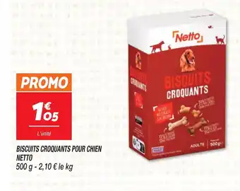 Netto BISCUITS CROQUANTS POUR CHIEN NETTO offre