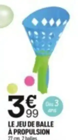 LE JEU DE BALLE Ă PROPULSION
