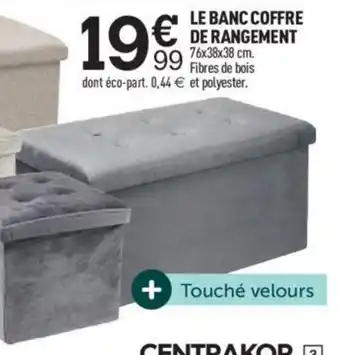 Centrakor LE BANC COFFRE DE RANGEMENT 76x38x38 cm. offre