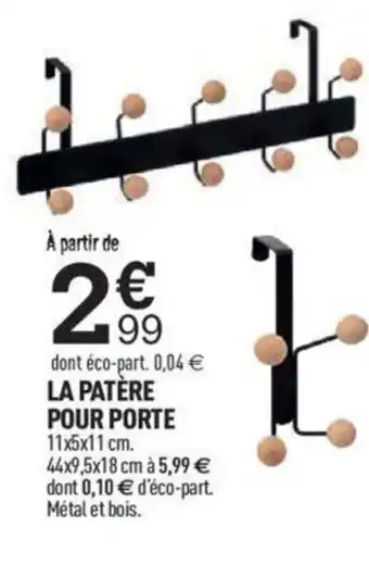 Centrakor LA PATÈRE POUR PORTE 11x5x11 cm. 44x9,5x18 cm à 5,99 € dont 0,10 € d'éco-part. Métal et bois. offre