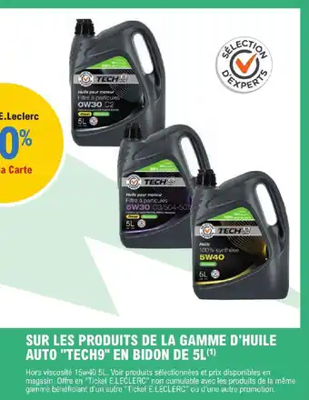 E.Leclerc SUR LES PRODUITS DE LA GAMME D'HUILE AUTO "TECH9" EN BIDON DE 5L(¹) offre