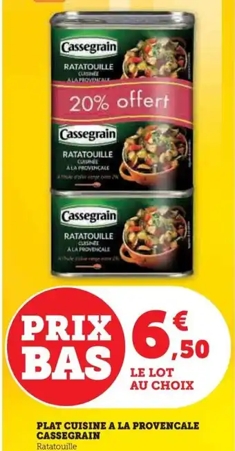 Hyper U PLAT CUISINE A LA PROVENCALE CASSEGRAIN offre
