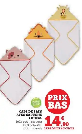 Hyper U CAPE DE BAIN AVEC CAPUCHE ANIMAL offre