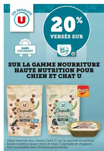 U Express U 20% versés sur ma carte u sur la gamme nourriture haute nutrition pour chien et chat u offre