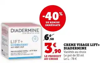 Super U Diadermine creme visage lift+ offre