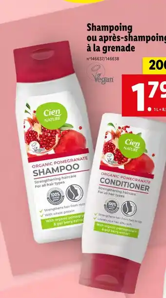 Lidl Cien shampoing ou après-shampoing à la grenade offre