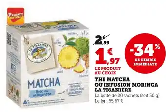 Super U La tisaniere the matcha ou infusion moringa offre