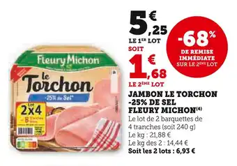 Super U Fleury michon jambon le torchon -25% de sel offre
