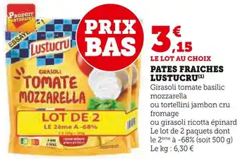Super U Lustucru pates fraiches offre