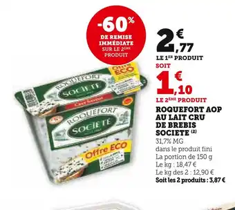 Super U Societe roquefort aop au lait cru de brebis offre