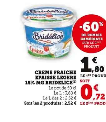 Super U Bridelice creme fraiche epaisse legere 15% mg offre