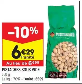 Leader Price PISTACHES SOUS VIDE 350 g offre