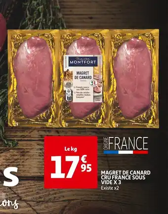 Auchan MAGRET DE CANARD CRU FRANCE SOUS VIDE X 3 offre