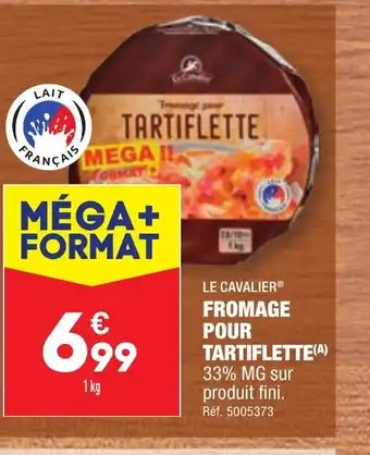 ALDI FROMAGE POUR TARTIFLETTE offre