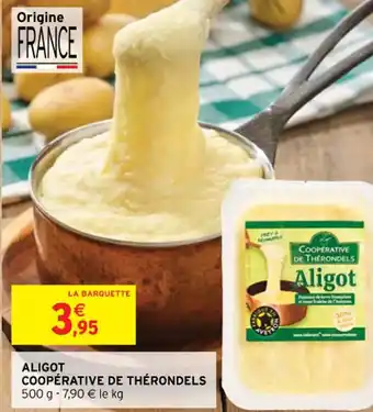 Intermarché ALIGOT COOPÉRATIVE DE THÉRONDELS offre