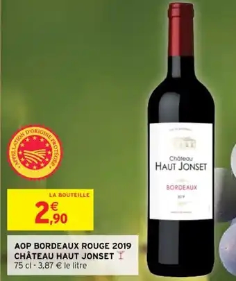 Intermarché AOP BORDEAUX ROUGE 2019 CHÂTEAU HAUT JONSETI offre