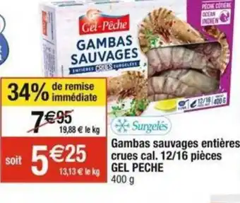 Cora x Carrefour Gambas sauvages entières soit 12€61 offre