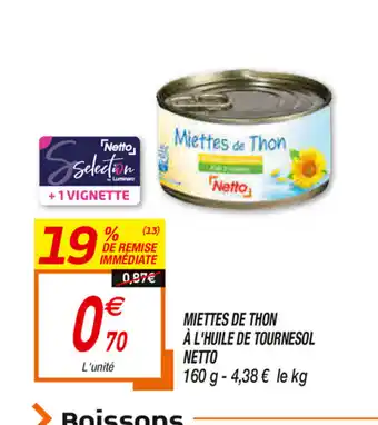 Netto Miettes De Thon a L'Huile De Tournesol Netto offre
