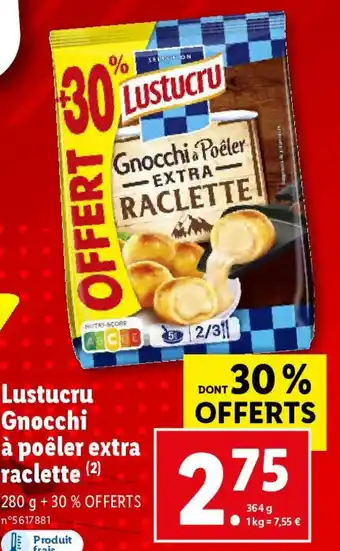 Lidl Lustucru Gnocchi à poêler extra raclette (2) offre