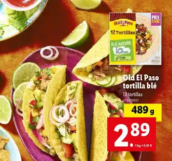 Lidl Old El Paso tortilla blé offre