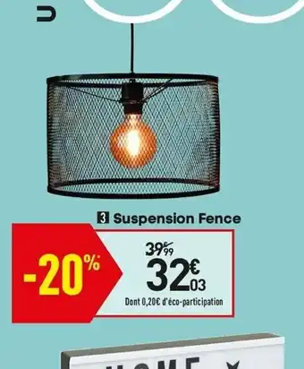 Conforama Suspension Fence offre