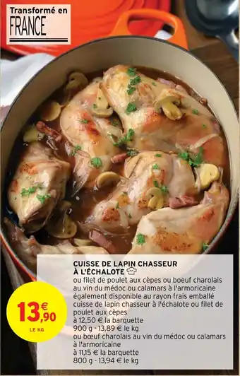 Intermarché CUISSE DE LAPIN CHASSEUR À L'ÉCHALOTE offre