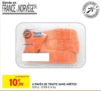 Intermarché 4 PAVÉS DE TRUITE SANS ARÊTES 500 g offre