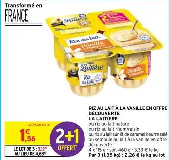 Intermarché RIZ AU LAIT À LA VANILLE EN OFFRE DÉCOUVERTE LA LAITIÈRE offre
