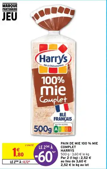 Intermarché PAIN DE MIE 100 % MIE COMPLET HARRYS offre