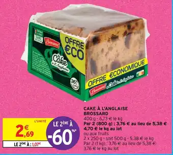 Intermarché CAKE À L'ANGLAISE BROSSARD offre