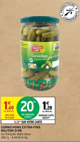 Intermarché CORNICHONS EXTRA-FINS BOUTON D'OR offre