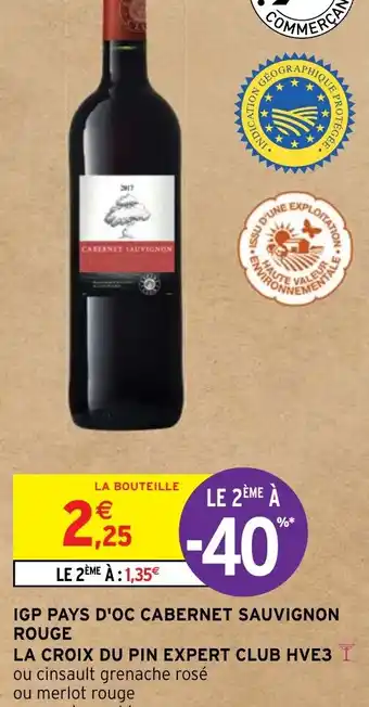 Intermarché IGP PAYS D'OC CABERNET SAUVIGNON ROUGE LA CROIX DU PIN EXPERT CLUB HVE3 offre