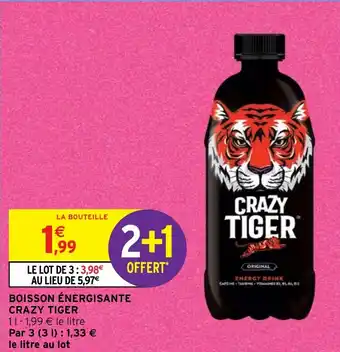Intermarché BOISSON ÉNERGISANTE CRAZY TIGER offre