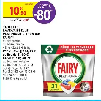 Intermarché TABLETTES LAVE-VAISSELLE PLATINIUM+ CITRON X31 FAIRY(b) offre