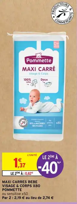 Intermarché MAXI CARRES BEBE VISAGE & CORPS X80 POMMETTE offre