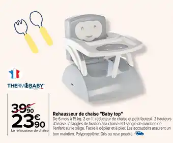 Carrefour Rehausseur de chaise "Baby top" offre