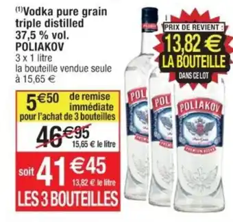 Cora x Carrefour (¹)Vodka pure grain triple distilled 37,5 % vol. POLIAKOV offre