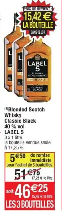 Cora x Carrefour (1¹)Blended Scotch Whisky Classic Black 40% vol. LABEL 5 offre