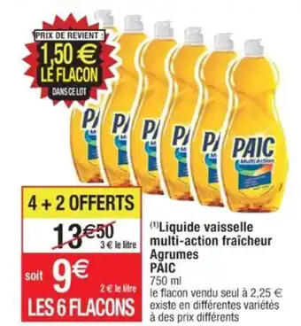 Cora x Carrefour (¹)Liquide vaisselle multi-action fraîcheur Agrumes PAIC offre